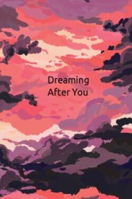 Dreaming After You