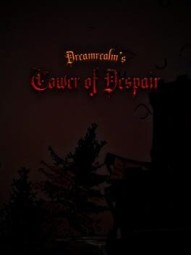 Dreamrealm's Tower of Despair