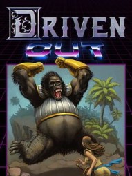 Driven Out