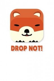 DROP NOT!