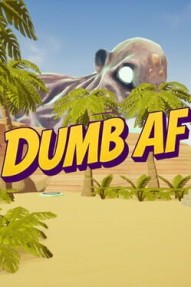 Dumb AF