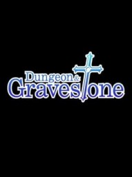 Dungeon and Gravestone