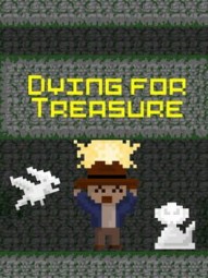 Dying For Treasure