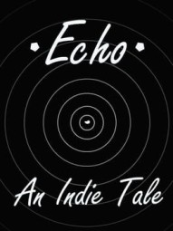 Echo: An Indie Tale