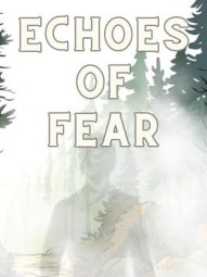Echoes of Fear