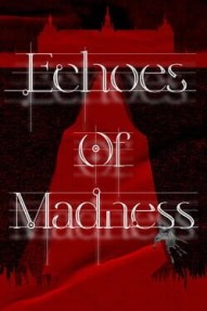 Echoes of Madness