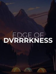 Edge of Dvrrrkness