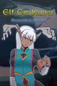 Elf Enchanter: Arousing Anima