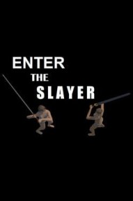 Enter the Slayer