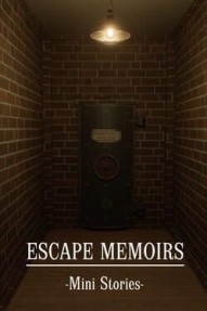 Escape Memoirs: Mini Stories