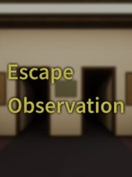 Escape Observation