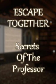 Escape Together: Secrets of the Professor