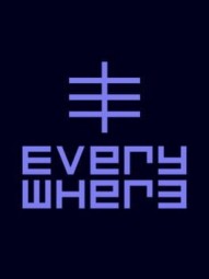 Everywhere