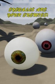 Eyeballs are your Enemies!