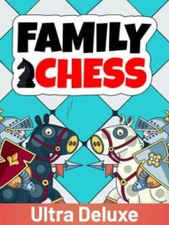 Family Chess: Ultra Deluxe