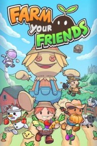Farm Your Friends