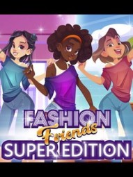 Fashion Friends: Super Edition