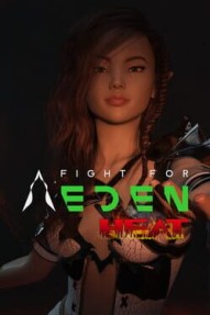 Fight for Eden: Heat