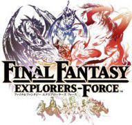 Final Fantasy Explorers-Force