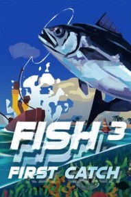 Fish3: First Catch