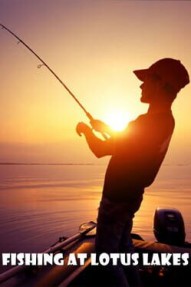 Fishing at Lotus Lakes
