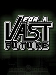 For a Vast Future