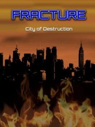 Fracture: City of Destruction