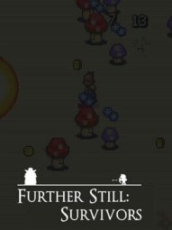 Further Still: Survivors