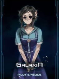 GalaxiA: Pilot Episode