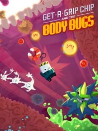 Get-A-Grip Chip and the Body Bugs