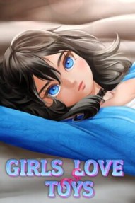 Girls Love Toys