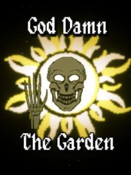 God Damn the Garden