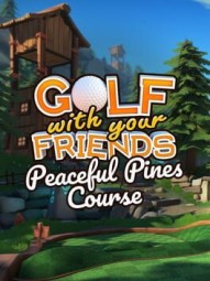 Golf With Your Friends: Peaceful Pines Course