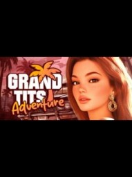 Grand Tits Adventure