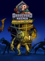Graveyard Keeper: Breaking Dead