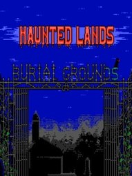 Haunted Lands: Burial Grounds