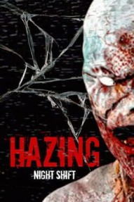 Hazing: Night Shift
