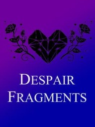 Heart Fragment: Book Three - Despair Fragments
