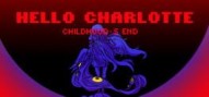 Hello Charlotte: Childhood's End