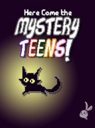 Here Come the Mystery Teens!