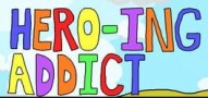 Hero-ing Addict