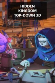 Hidden Kingdom: Top-Down 3D