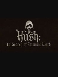Hush: In Search of Dominic Ward