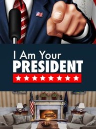 I am your President: Prove Yourself Scenario