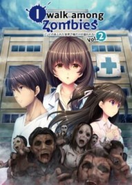 I Walk Among Zombies Vol. 2