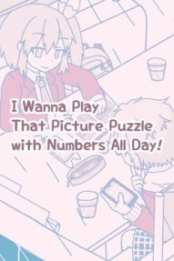 I Wanna Play That Picture Puzzle with Numbers All Day!