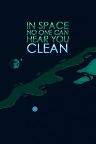 In Space No One Can Hear You Clean