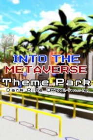 Into the Metaverse: Theme Park Dark Ride Experience