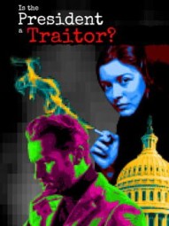 Is the President a Traitor?