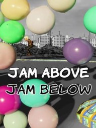 Jam Above Jam Below